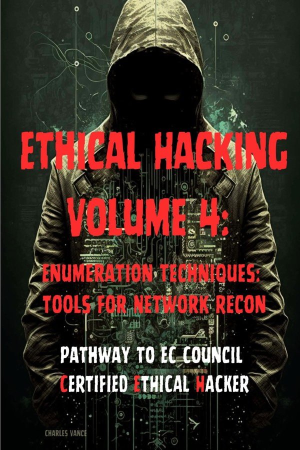 Cover of Ethical Hacking, Volume 4