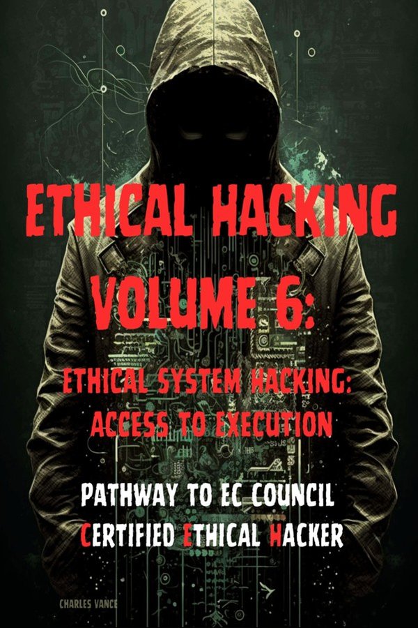 Cover of Ethical Hacking, Volume 6