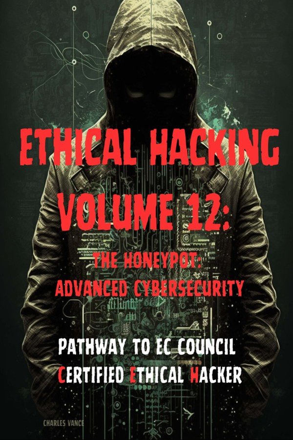 Cover of Ethical Hacking, Volume 12