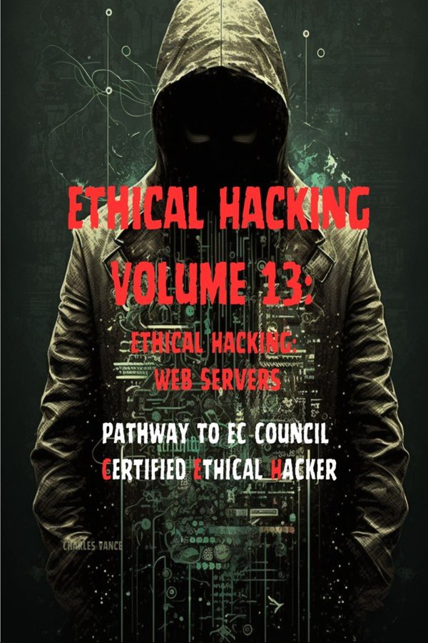 Cover of Ethical Hacking, Volume 13